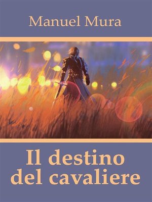cover image of Il destino del cavaliere